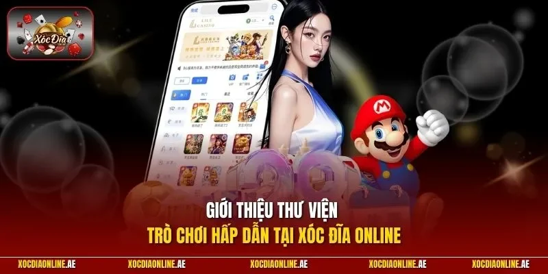 Giới thiệu thư viện trò chơi hấp dẫn tại Xóc đĩa online